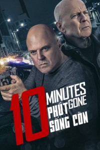 Phim 10 Phút Sống Còn - 10 Minutes Gone (2019)