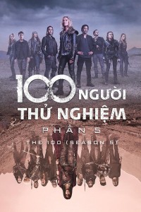 Phim 100 Người Thử Nghiệm (Phần 5) - The 100 (Season 5) (2018)