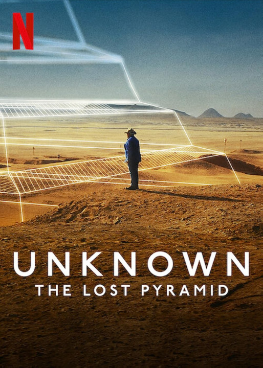 Phim Ẩn số Trái đất: Kim tự tháp thất lạc - Unknown: The Lost Pyramid (2023)