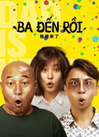 Phim Ba đến rồi! - DAD IS HERE (2022)