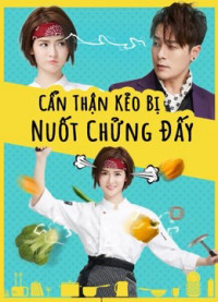 Phim Cẩn Thận Kẻo Bị Nuốt Chửng Đấy - Delicious Lovers (2018)