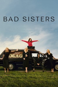 Phim Chị Em Lắm Chiêu - Bad Sisters (2022)