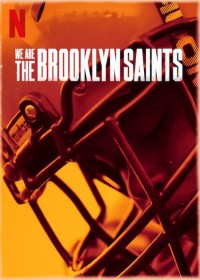 Phim Chúng tôi: Đội Brooklyn Saints - We Are: The Brooklyn Saints (2021)