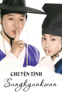 Phim Chuyện Tình Sungkyunkwan - Sungkyunkwan Scandal (2010)