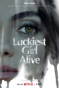 Phim Cô gái may mắn nhất - Luckiest Girl Alive (2022)