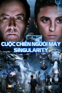 Phim Cuộc Chiến Của Người Máy - Singularity (2017)