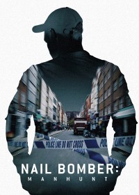 Phim David Copeland: Kẻ đánh bom đinh London - Nail Bomber: Manhunt (2021)