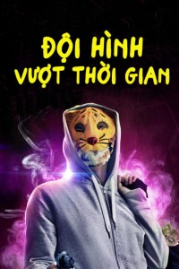 Phim Đội Hình Vượt Thời Gian - Mega Time Squad (2018)