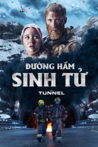 Phim Đường Hầm Sinh Tử - The Tunnel (2019)