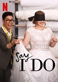 Phim Lễ cưới trong mơ - Say I Do (2020)