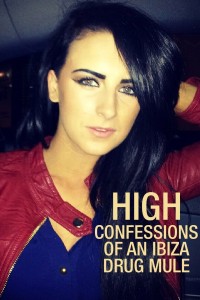 Phim Lời thú tội của một kẻ vận chuyển ma túy Ibiza - High: Confessions of an Ibiza Drug Mule (2021)