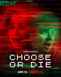 Phim Lựa chọn hoặc chết - Choose or Die (2022)