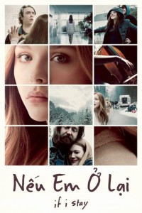 Phim Nếu Em Ở Lại - If I Stay (2014)