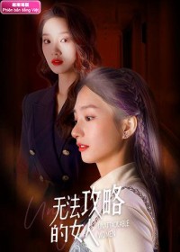 Phim Người Phụ Nữ Không Thể Chinh Phục - Unattackable Women (2021)