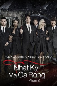 Phim Nhật Ký Ma Cà Rồng (Phần 8) - The Vampire Diaries Season 8 (2016)