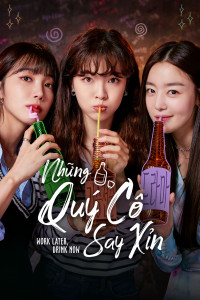 Phim Những Quý Cô Say Xỉn - Work Later, Drink Now (2021)