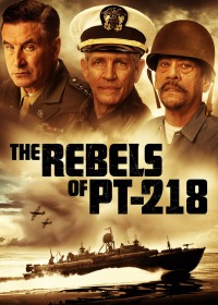 Phim The Rebels of PT-218 - The Rebels of PT-218 (2021)