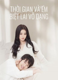 Phim Thời Gian Và Em Biệt Lai Vô Dạng - Timeless love (2021)