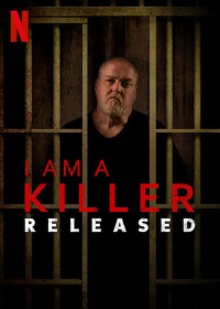 Phim TÔI LÀ KẺ SÁT NHÂN: SAU PHÓNG THÍCH - I AM A KILLER: RELEASED (2020)