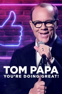 Phim Tom Papa: Mọi Việc Đều Ổn - Tom Papa: You're Doing Great! (2020)