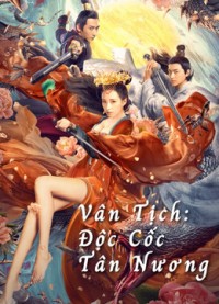 Phim Vân Tịch: Độc Cốc Tân Nương - Poison Valley Bride (2020)