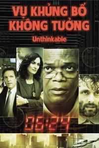 Phim Vụ Khủng Bố Không Tưởng - Unthinkable (2010)