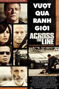 Phim Vượt Qua Ranh Giới - Across The Line: The Exodus of Charlie Wright (2010)