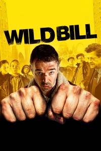 Phim Wild Bill - Wild Bill (2011)